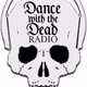 Dance With The Dead Radio Logo