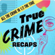 True Crime Recaps Logo