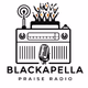 BLACKAPELLA PRAISE RADIO Logo